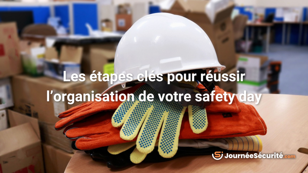 organiser une safety day en entreprise