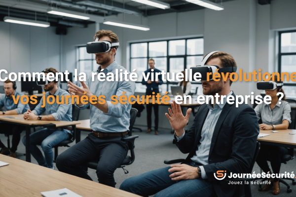 journée sécurité en entreprise VR