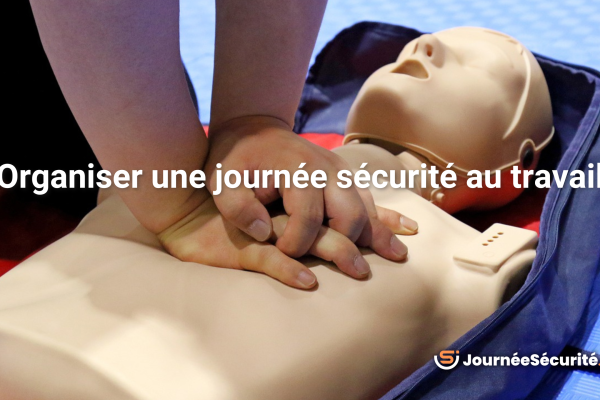 Organiser une journée sécurité au travail