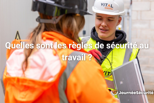 Les règles de sécurité au travail