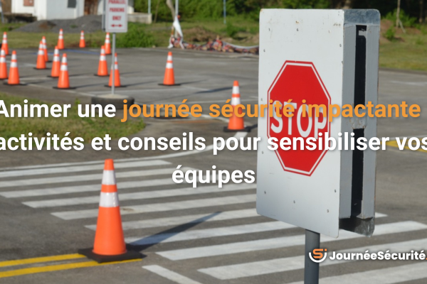 Animer une journée sécurité